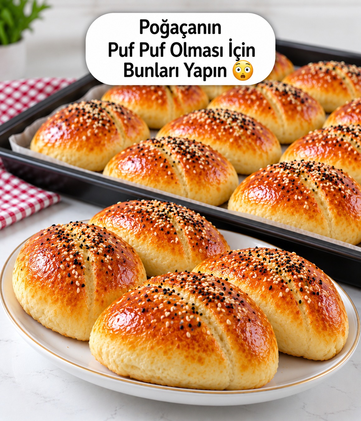 Poğaçanın Puf Puf Olması İçin Bunları Yapın